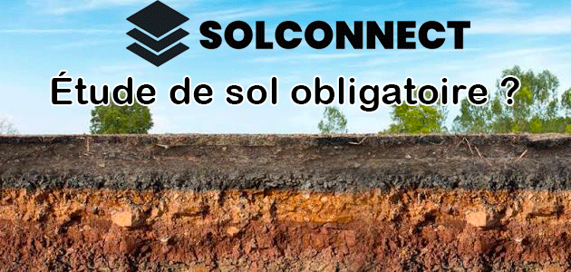 Étude de sol obligatoire : ce que dit la loi ELAN pour votre terrain en 2026