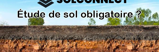 Étude de sol obligatoire : ce que dit la loi ELAN pour votre terrain en 2026