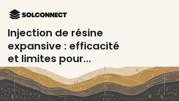 Injection de résine expansive : efficacité et limites pour stabiliser une maison