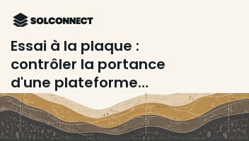 Essai à la plaque : contrôler la portance d'une plateforme (EV2)